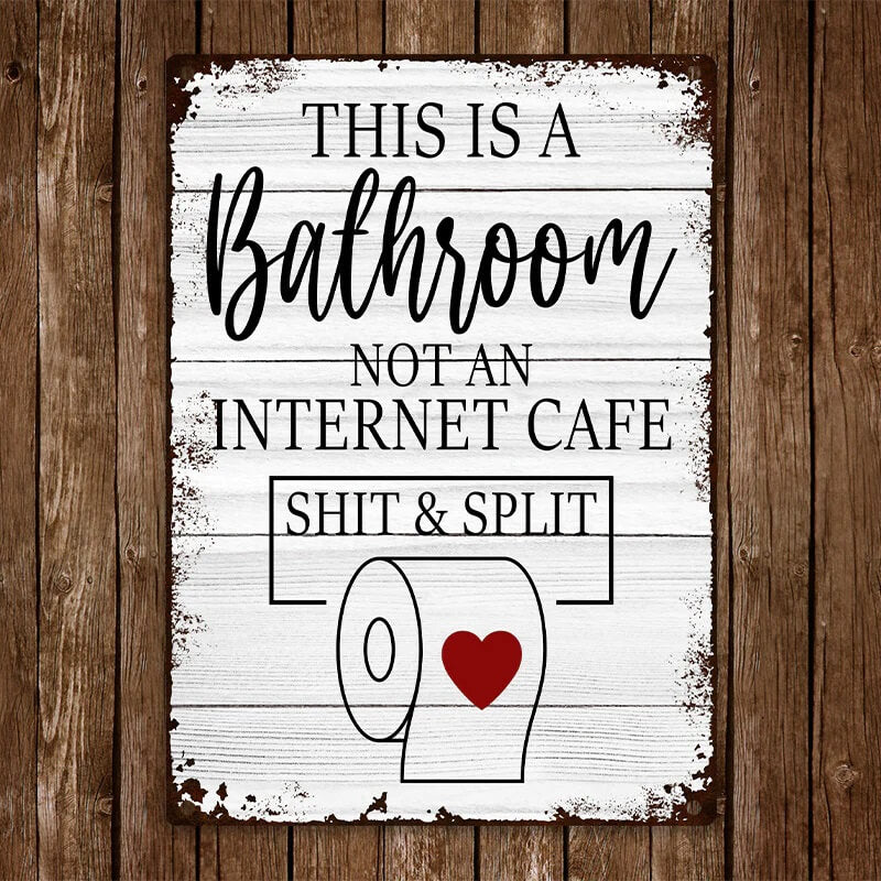 Funny Sarcastic Metal Sign Bathroom Decor Wall Decor Signs This Is Bathroom Not An Internet