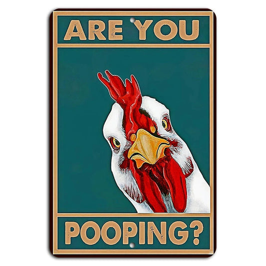 Vintage Chicken Metal Sign – Funny "Are You Pooping?" Wall Decor - BW038