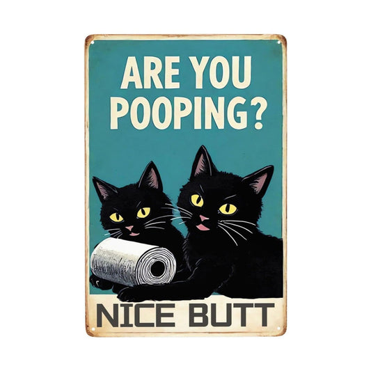 Vintage Cat Metal Sign – Funny "Are You Pooping?" Wall Decor - BW046