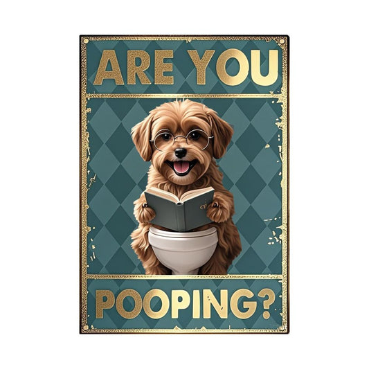 Vintage Dog Metal Sign – Funny "Are You Pooping?" Wall Decor - BW048