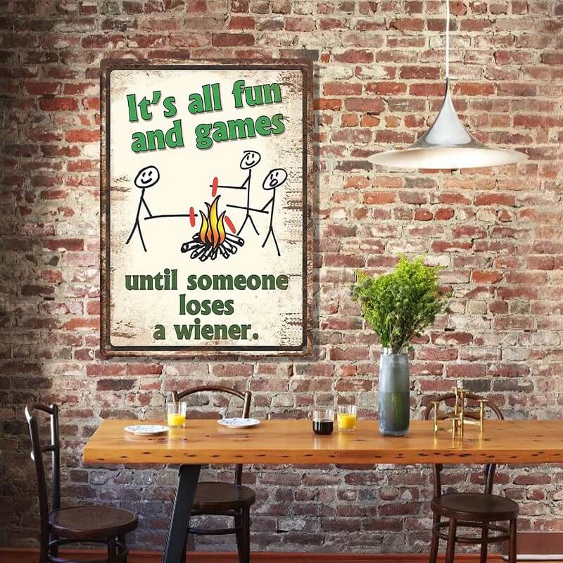 Metal Sign Decorative Metal Plaque Camping Decor It's All Fun And Games Until Someone Loses A Wiener Sign